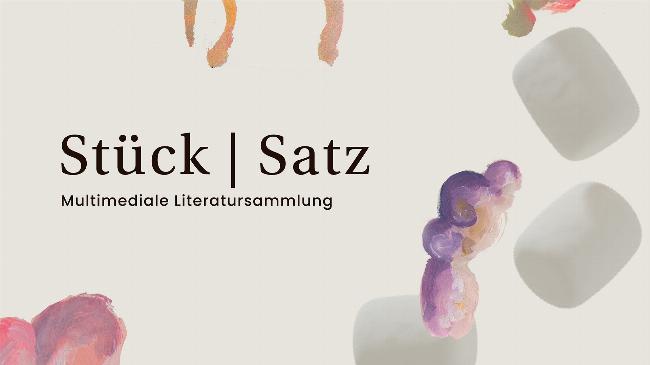 Keyimage: Junge Literatursammlung: Stück | Satz